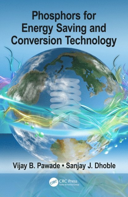 Sanjay J. Dhoble, Vijay B. Pawade - Phosphors for Energy Saving and Conversion Technology, E-bok