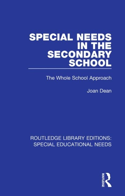 Joan Dean - Special Needs in the Secondary School, E-bok