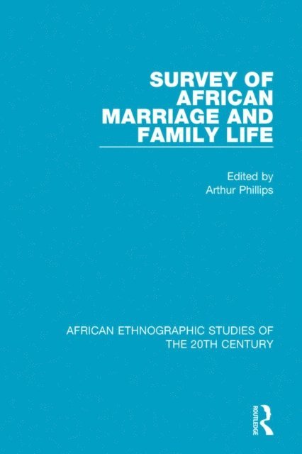 Arthur Phillips - Survey of African Marriage and Family Life, E-bok. Tillgänglighet: Lägg i varukorg