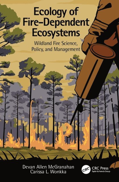 Carissa L. Wonkka, Devan Allen McGranahan - Ecology of Fire-Dependent Ecosystems, E-bok. Tillgänglighet: Lägg i varukorg