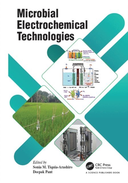 Deepak Pant, Sonia M. Tiquia-Arashiro - Microbial Electrochemical Technologies, E-bok