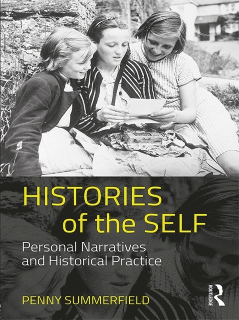 Penny Summerfield - Histories of the Self, E-bok