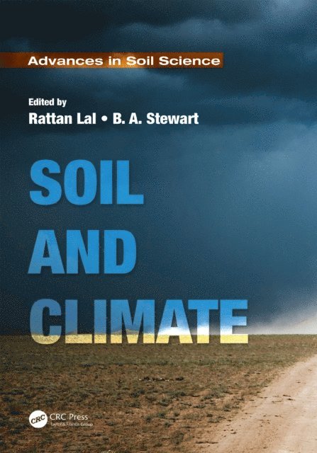 B. A. Stewart, Rattan Lal - Soil and Climate, E-bok