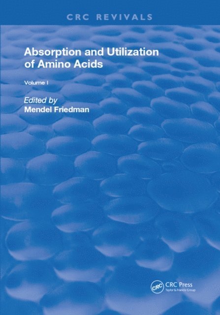 Mendel Friedman - Absorption and Utilization of Amino Acids, E-bok