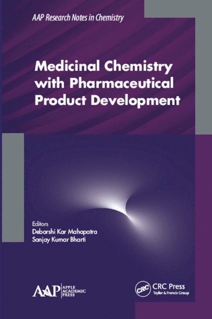 Sanjay Kumar Bharti, Debarshi Kar Mahapatra - Medicinal Chemistry with Pharmaceutical Product Development, E-bok