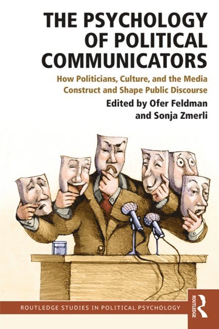 Sonja Zmerli, Ofer Feldman - Psychology of Political Communicators, E-bok