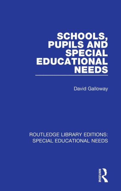 David Galloway - Schools, Pupils and Special Educational Needs, E-bok