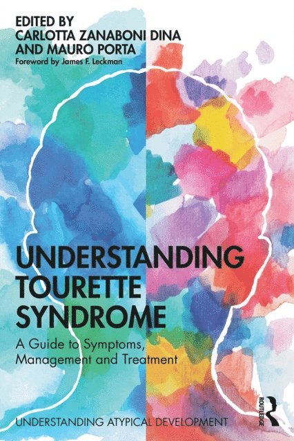 Mauro Porta, Carlotta Zanaboni Dina - Understanding Tourette Syndrome, E-bok