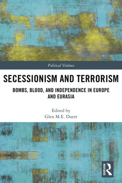 Glen Duerr - Secessionism and Terrorism, E-bok