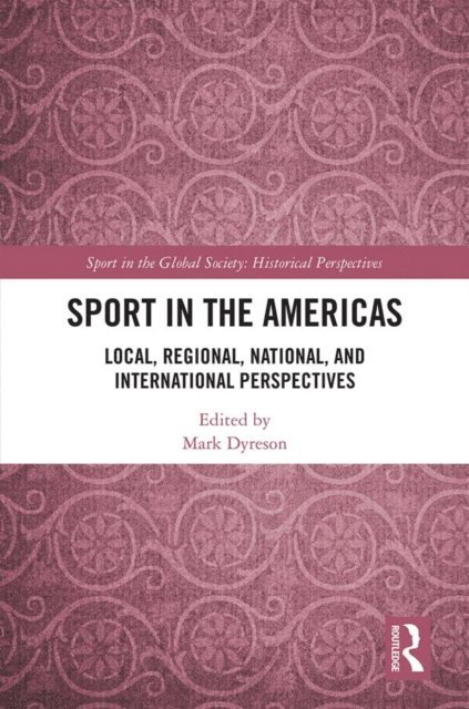Mark Dyreson - Sport in the Americas, E-bok