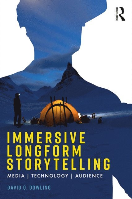 David Dowling - Immersive Longform Storytelling, E-bok