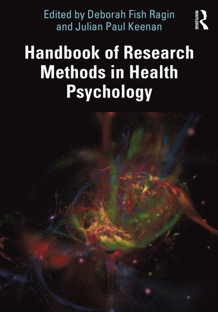 Julian Keenan, Deborah Ragin - Handbook of Research Methods in Health Psychology, E-bok