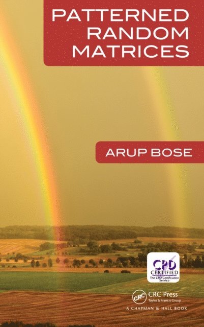 Arup Bose - Patterned Random Matrices, E-bok