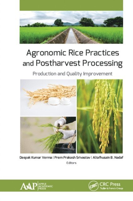 Altafhusain B. Nadaf, Prem Prakash Srivastav, Deepak Kumar Verma - Agronomic Rice Practices and Postharvest Processing, E-bok