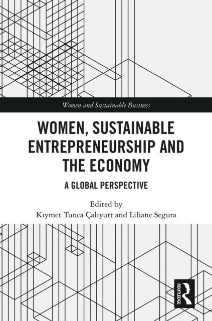 Liliane Segura, Kiymet Tunca Caliyurt - Women, Sustainable Entrepreneurship and the Economy, E-bok