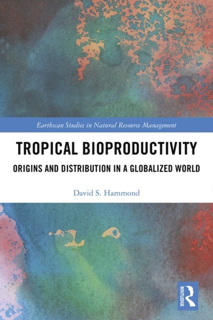 David Hammond - Tropical Bioproductivity, E-bok