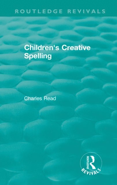 Charles Read - Children's Creative Spelling, E-bok