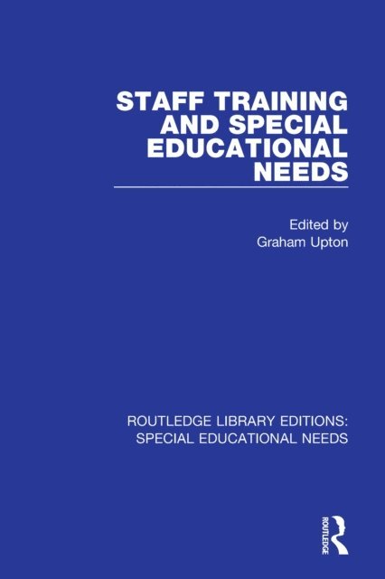 Graham Upton - Staff Training and Special Educational Needs, E-bok