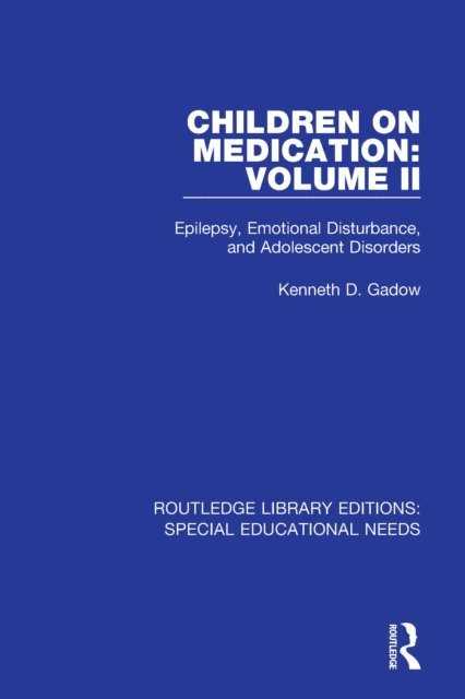 Kenneth D. Gadow - Children on Medication Volume II, E-bok