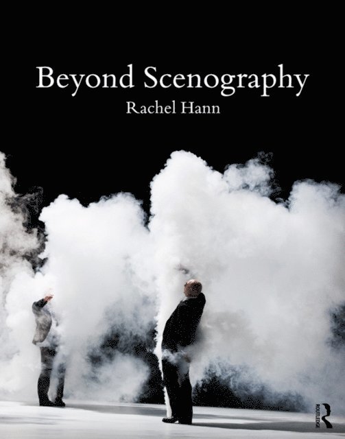 Rachel Hann - Beyond Scenography, E-bok