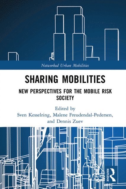 Dennis Zuev, Malene Freudendal-Pedersen, Sven Kesselring - Sharing Mobilities, E-bok