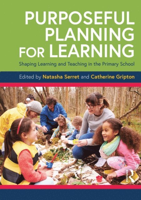 Catherine Gripton, Natasha Serret - Purposeful Planning for Learning, E-bok