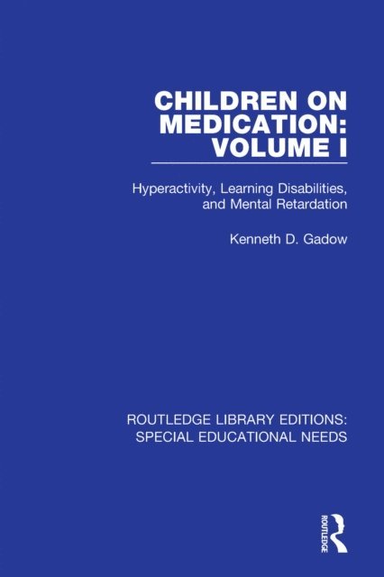 Kenneth D. Gadow - Children on Medication Volume I, E-bok