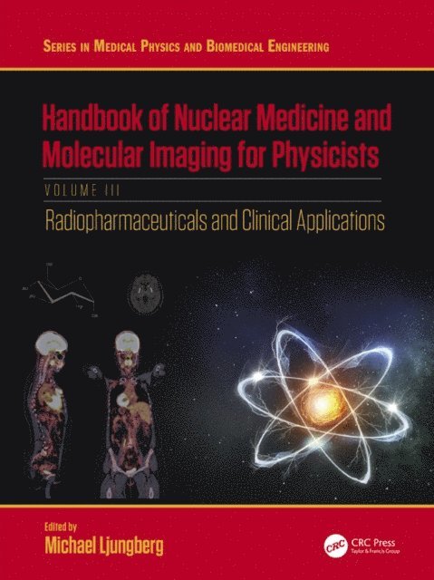 Michael Ljungberg - Handbook of Nuclear Medicine and Molecular Imaging for Physicists, E-bok