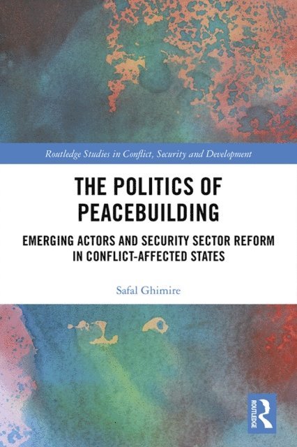 Safal Ghimire - Politics of Peacebuilding, E-bok