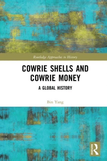 Bin Yang - Cowrie Shells and Cowrie Money, E-bok