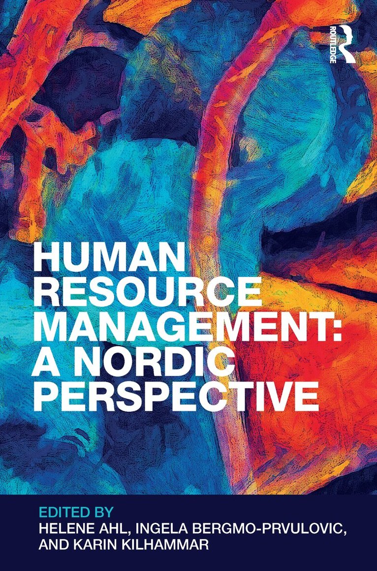 Helene Ahl, Ingela Bergmo-Prvulovic, Karin Kilhammar - Human Resource Management: A Nordic Perspective, E-bok
