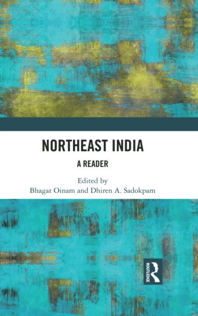 Dhiren A. Sadokpam, Bhagat Oinam - Northeast India, E-bok