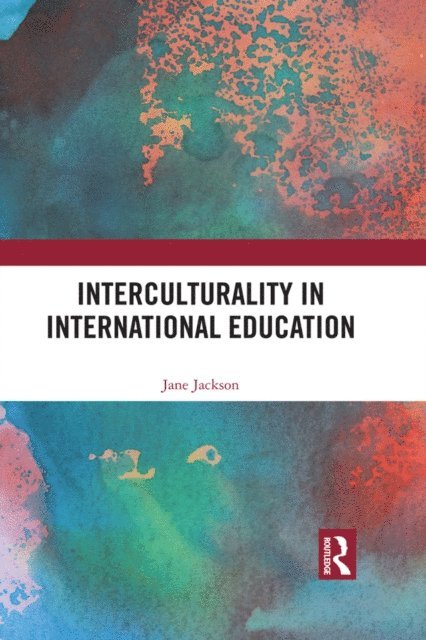 Jane Jackson - Interculturality in International Education, E-bok