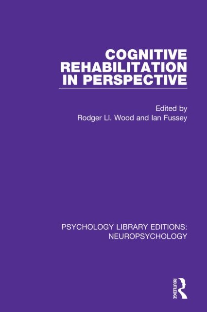 Ian Fussey, Rodger Ll. Wood - Cognitive Rehabilitation in Perspective, E-bok