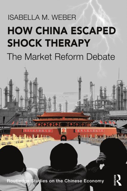 Isabella M. Weber - How China Escaped Shock Therapy, E-bok. Tillgänglighet: Lägg i varukorg