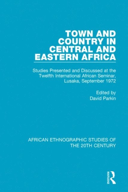 David Parkin - Town and Country in Central and Eastern Africa, E-bok
