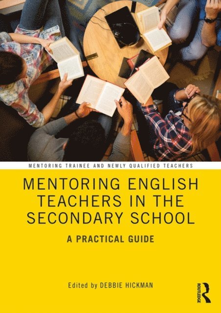Debbie Hickman - Mentoring English Teachers in the Secondary School, E-bok