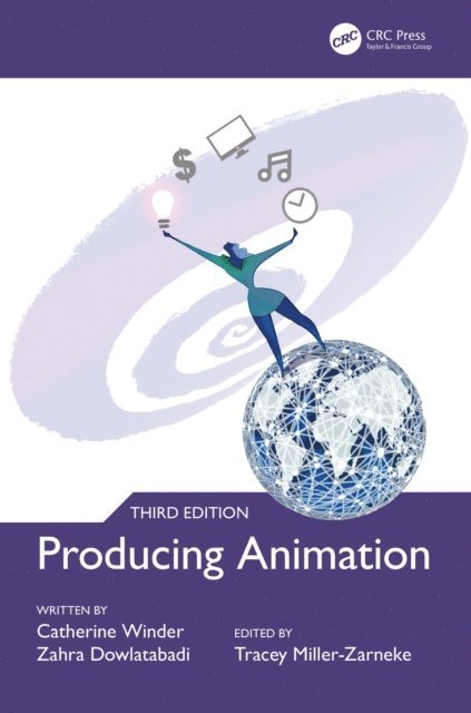 Zahra Dowlatabadi, Catherine Winder, Tracey Miller-Zarneke - Producing Animation 3e, E-bok