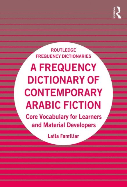 Laila Familiar - Frequency Dictionary of Contemporary Arabic Fiction, E-bok