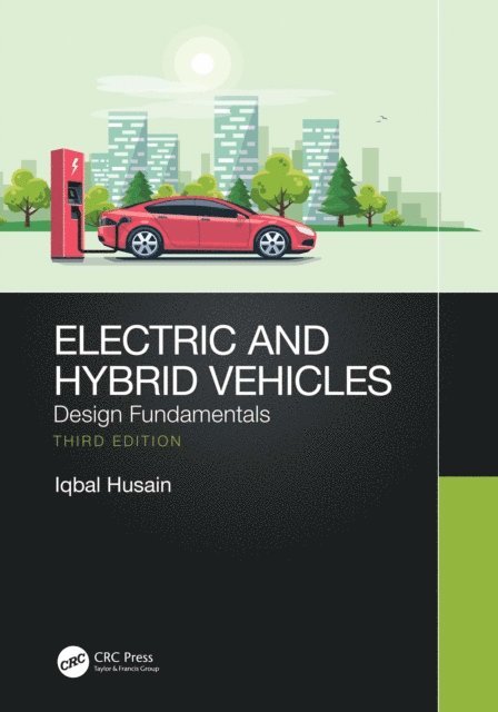 Iqbal Husain - Electric and Hybrid Vehicles, E-bok