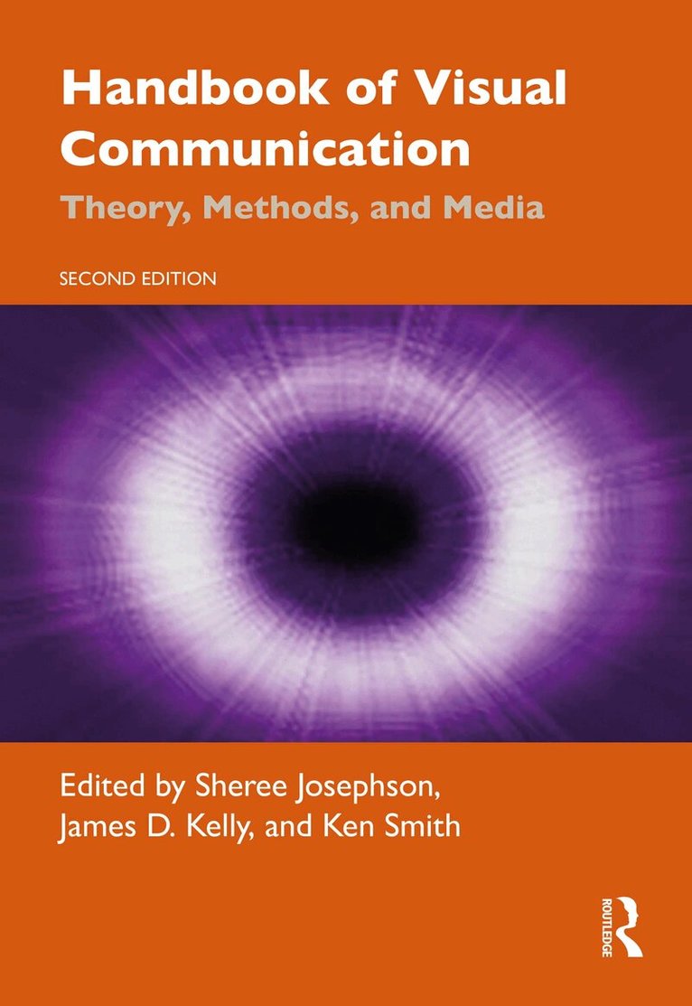 Sheree Josephson, James Kelly, Ken Smith - Handbook of Visual Communication, E-bok