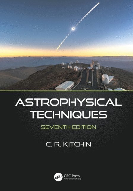 C.R. Kitchin - Astrophysical Techniques, E-bok