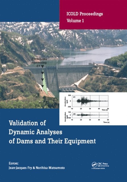 Norihisa Matsumoto, Jean-Jacques Fry - Validation of Dynamic Analyses of Dams and Their Equipment, E-bok