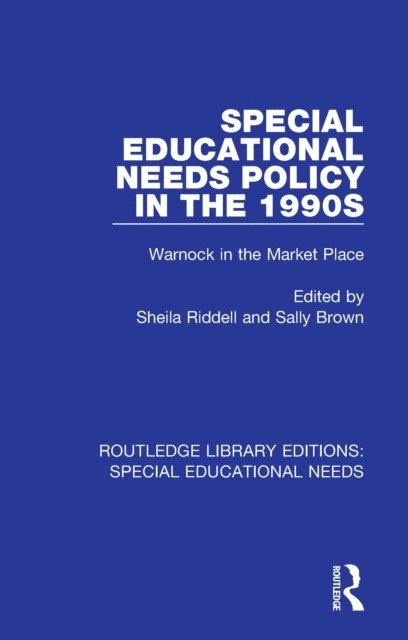 Sally Brown, Sheila Riddell - Special Educational Needs Policy in the 1990s, E-bok