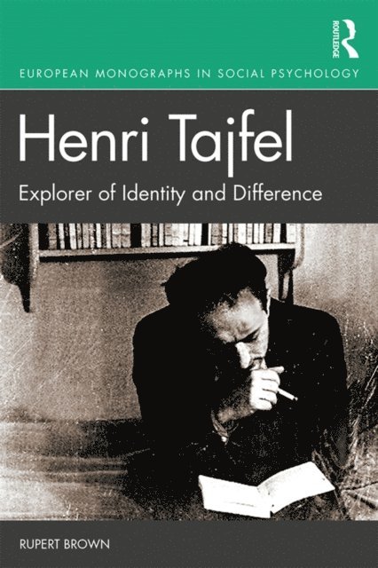 Rupert Brown - Henri Tajfel: Explorer of Identity and Difference, E-bok