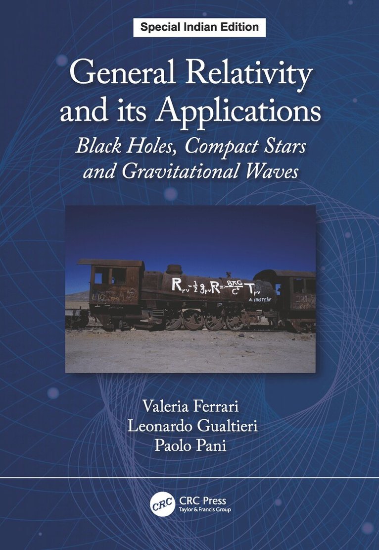 Valeria Ferrari, Leonardo Gualtieri, Paolo Pani - General Relativity and its Applications, E-bok