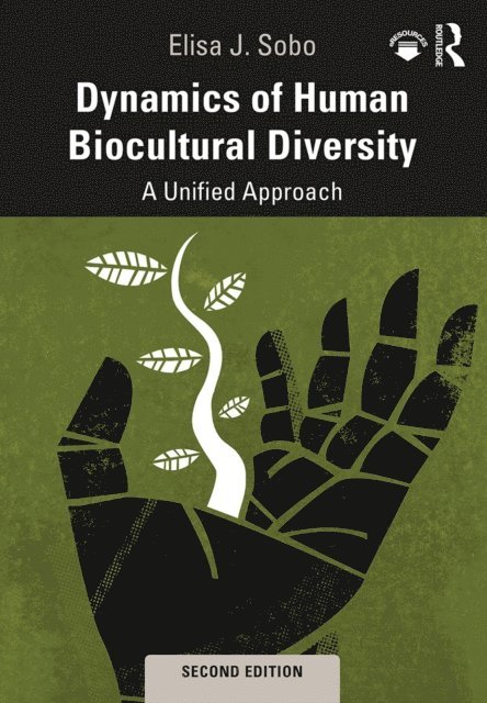 Elisa J. Sobo - Dynamics of Human Biocultural Diversity, E-bok