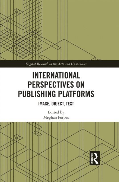 Meghan Forbes - International Perspectives on Publishing Platforms, E-bok