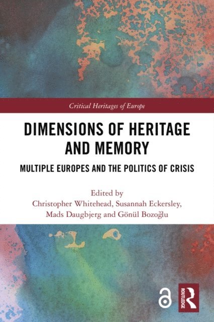 Gonul Bozoglu, Mads Daugbjerg, Susannah Eckersley, Christopher Whitehead - Dimensions of Heritage and Memory, E-bok