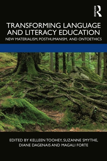 Magali Forte, Diane Dagenais, Suzanne Smythe, Kelleen Toohey - Transforming Language and Literacy Education, E-bok